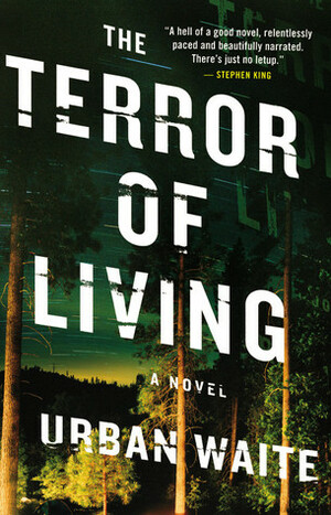 The Terror of Living by Urban Waite
