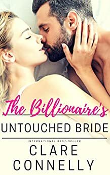 The Billionaire's Untouched Bride by Clare Connelly