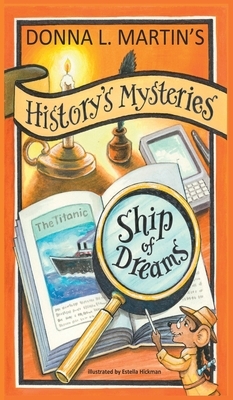 History's Mysteries: Ship of Dreams by Donna L. Martin