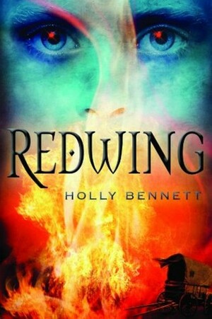 Redwing by Holly Bennett