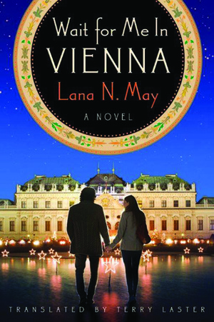 Wait for Me in Vienna by Lana M. May, Terry Laster
