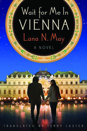 Wait for Me in Vienna by Terry Laster, Lana M. May