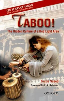 Taboo!: The Hidden Culture of a Red Light Area, with an Additional Epilogue by Fouzia Saeed