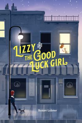 Lizzy and the Good Luck Girl by Susan Lubner