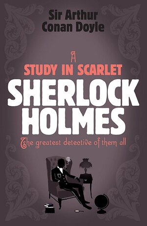 A Study In Scarlet by Arthur Conan Doyle