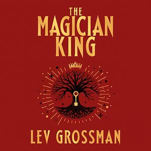 The Magician King by Lev Grossman