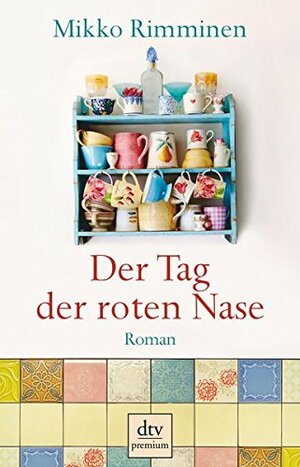 Der Tag der roten Nase by Mikko Rimminen