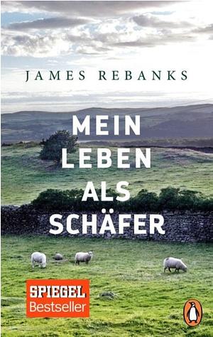 Mein Leben als Schäfer by James Rebanks