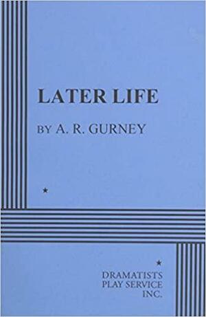 Later Life by Albert Ramsdell Gurney