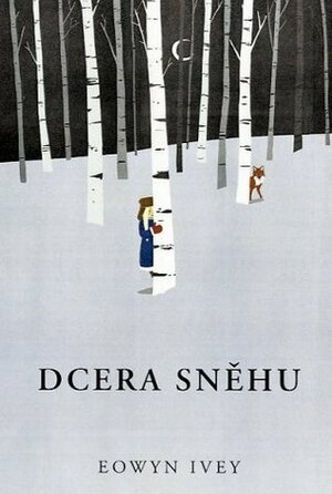 Dcera sněhu by Eowyn Ivey, Jana Middleton