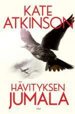 Hävityksen jumala by Kate Atkinson, Kaisa Kattelus