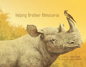 Helping Brother Rhinoceros by Monica L. Bond