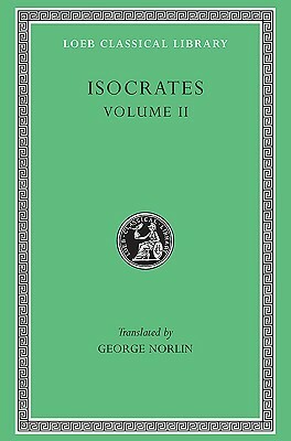 Isocrates (Volume II) by Isocrates