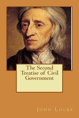 The Second Treatise of Civil Government by John Locke