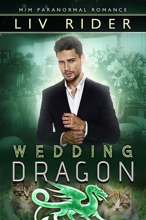 Wedding Dragon by Liv Rider