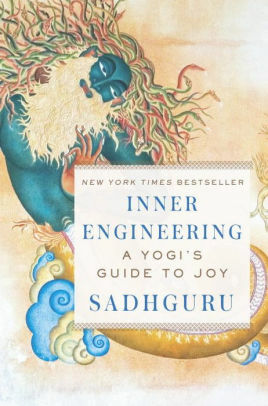 Inner Engineering: A Yogi's Guide to Joy by Sadhguru