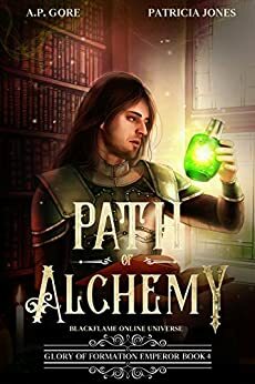 Path of Alchemy by A.P. Gore, Patricia Jones