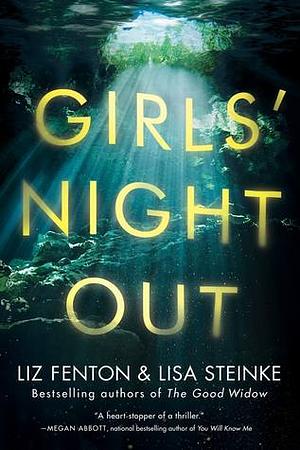 Girls' Night Out by Lisa Steinke, Liz Fenton