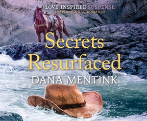 Secrets Resurfaced by Dana Mentink