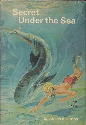Secret Under the Sea by Gordon R. Dickson