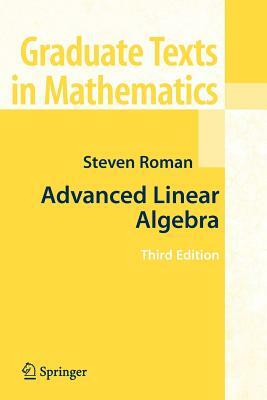 Advanced Linear Algebra by Steven Roman