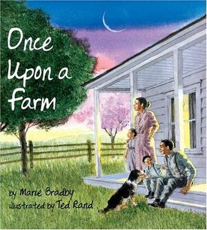 Once Upon a Farm by Marie Bradby, Ted Rand