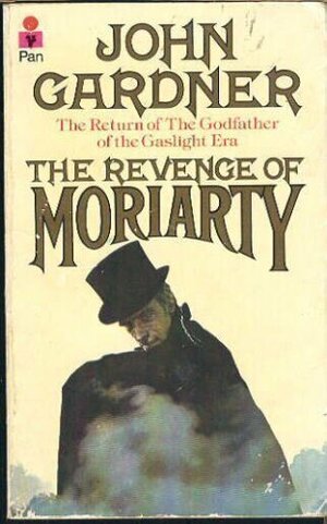 Revenge Of Moriarty by John Gardner