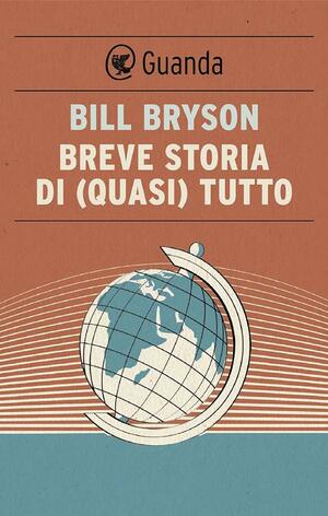 Breve storia di (quasi) tutto by Bill Bryson