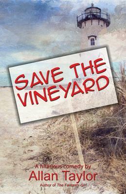 Save the Vineyard by Allan Taylor