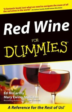 Red Wine for Dummies by Ed McCarthy, Mary Ewing-Mulligan