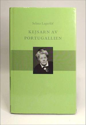 Kejsarn av Portugallien by Selma Lagerlöf