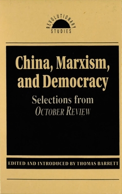 China, Marxism and Democracy by Thomas Barrett