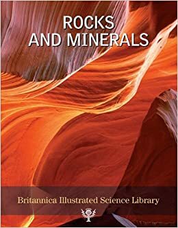 Rocks and Minerals by Encyclopædia Britannica