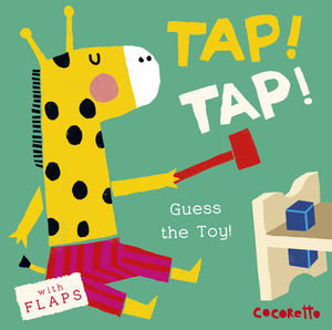 What's That Noise? Tap! Tap!: Guess the Toy! by Child's Play