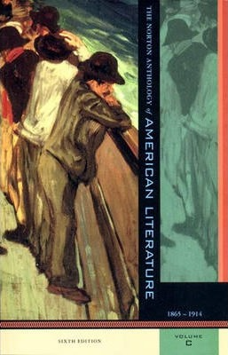 The Norton Anthology of American Literature, Vol. C: 1865-1914 (Sixth Edition) by Nina Baym