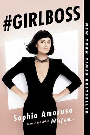 #GIRLBOSS by Sophia Amoruso