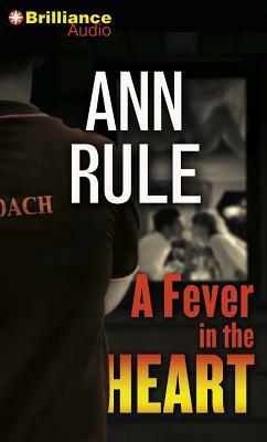 A Fever in the Heart by Ann Rule