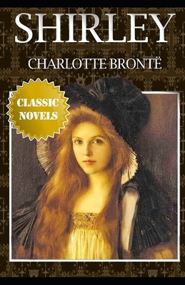 Illustrated Shirley by Charlotte Bronte by Charlotte Brontë