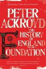 Foundation: The History of England, Volume I by Peter Ackroyd