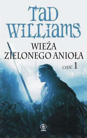 Wieża Zielonego Anioła, Część 1 by Tad Williams