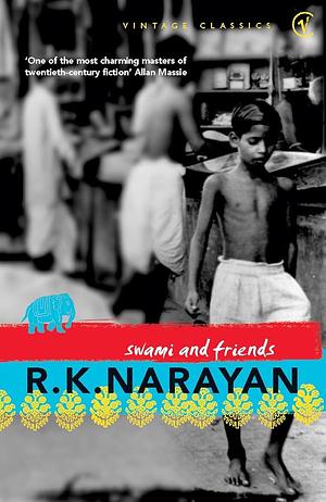 Swami and Friends by R.K. Narayan
