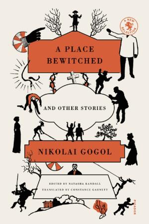 A Place Bewitched and Other Stories by Natasha Randall, Nikolai Gogol