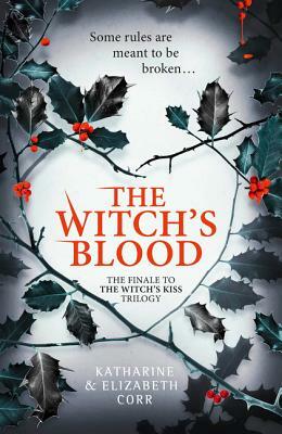 The Witch's Blood  by Katharine Corr, Elizabeth Corr