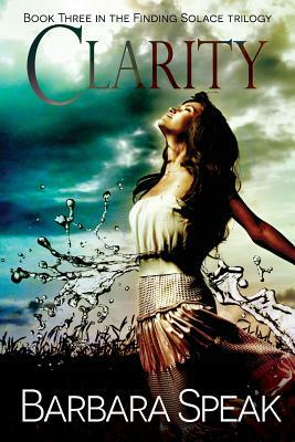 Clarity by Barbara Speak