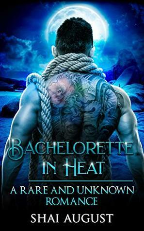 Bachelorette In Heat by Shai August