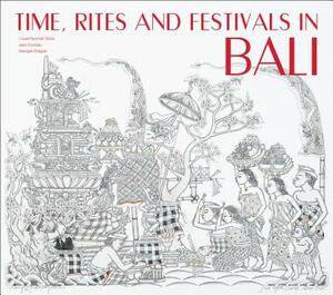 Time, Rites and Festivals in Bali by Georges Breguet, Jean Couteau