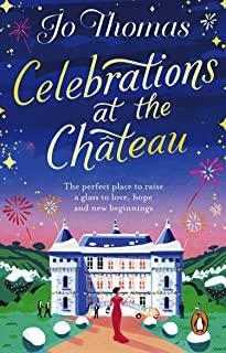 Celebrations at the Chateau by Jo Thomas