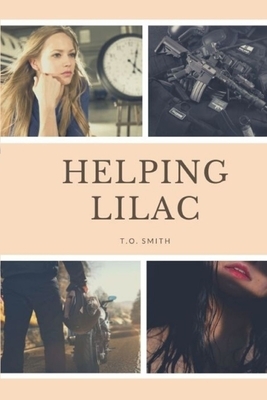 Helping Lilac by T. O. Smith