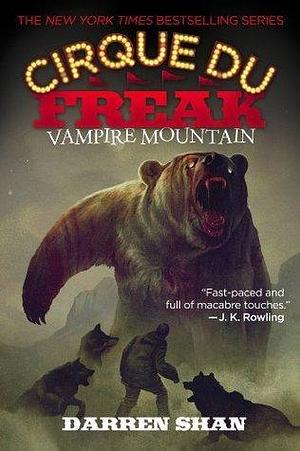 Cirque Du Freak: Vampire Mountain by Darren Shan, Darren Shan