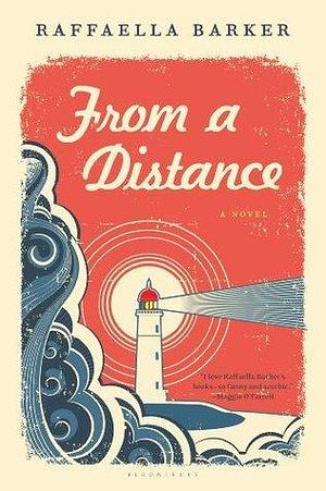 From a Distance: A Novel by Raffaella Barker, Raffaella Barker